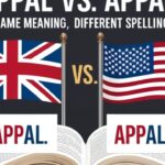 Appal vs. Appall: The Simple British vs. American Guide