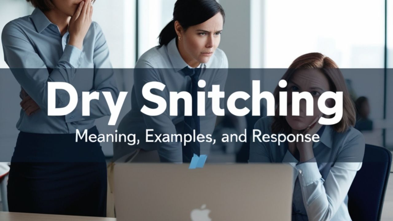 Dry Snitching: Meaning, Examples, and How to Respond